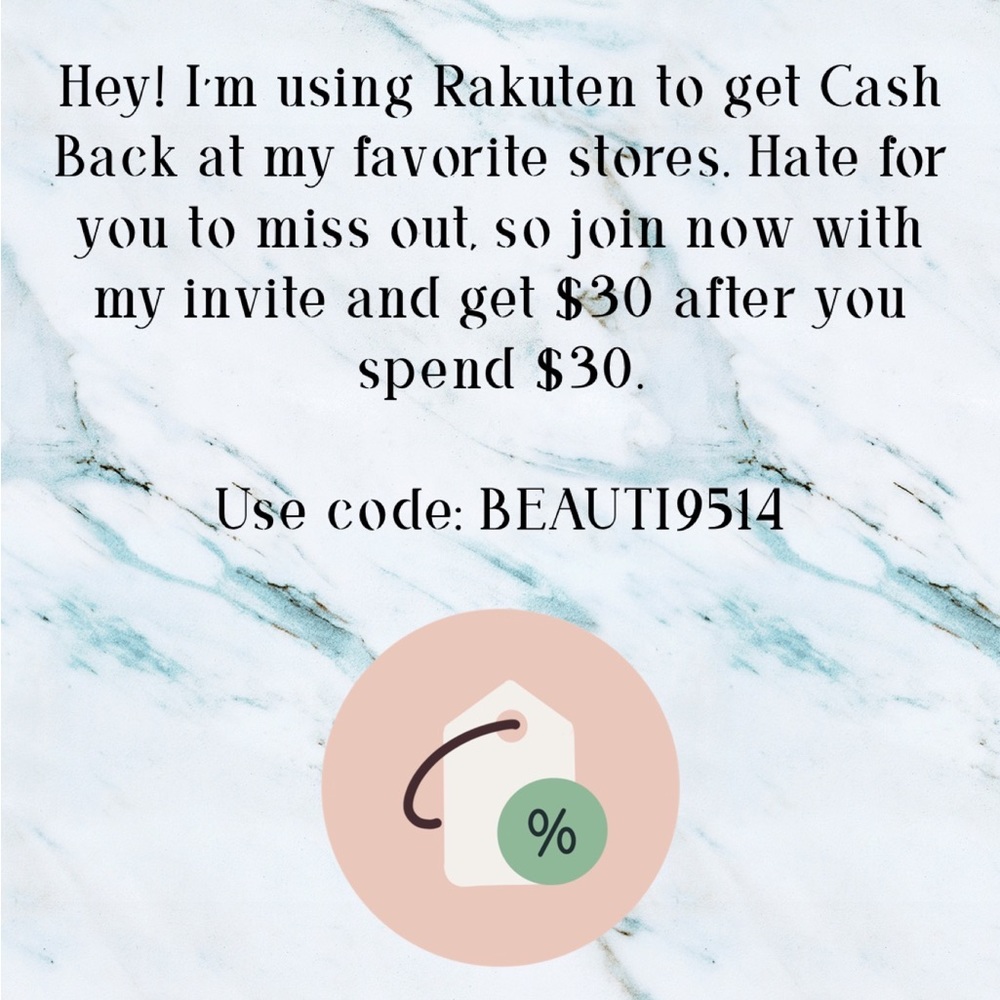 Use Rakuten to get Cash Back at your favorite stores. Code: BEAUTI9514